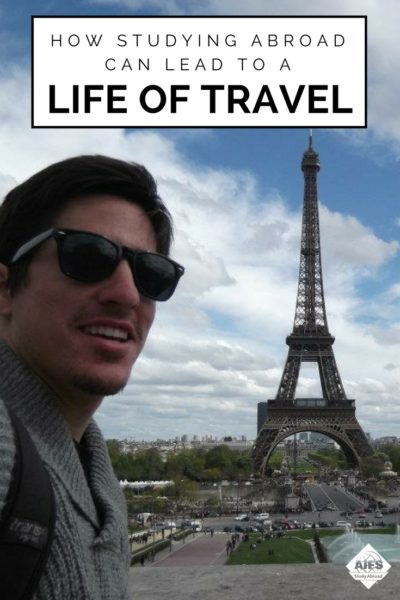 How Studying Abroad Can Lead to a Life of Travel | AIFS Study Abroad