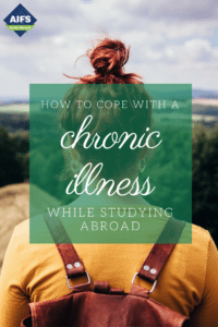 How to Study Abroad While Coping with a Chronic Illness | AIFS Study Abroad