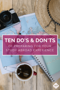 10 Do’s and Don’ts of Preparing for Your Study Abroad Experience | AIFS Study Abroad
