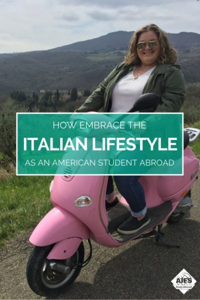 How to Fully Embrace the Italian Lifestyle as an American Student Abroad | AIFS Study Abroad