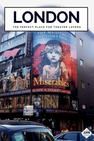 4 Reasons Why London is Perfect for Theater Lovers | AIFS Study Abroad