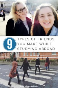 9 Types of Friends You Make Abroad and How Each One Affects Your Experience | AIFS Study Abroad | AIFS in London, England