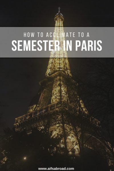Acclimating 101: Tips for Your First Few Weeks in Paris | AIFS Study Abroad | AIFS in Paris, France
