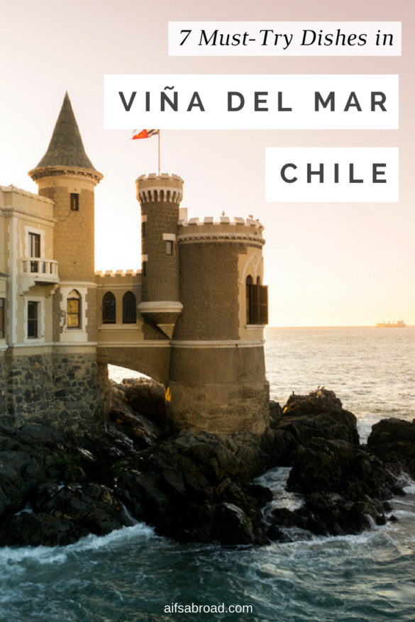 Top 7 Chilean Dishes to Try While Exploring Viña del Mar