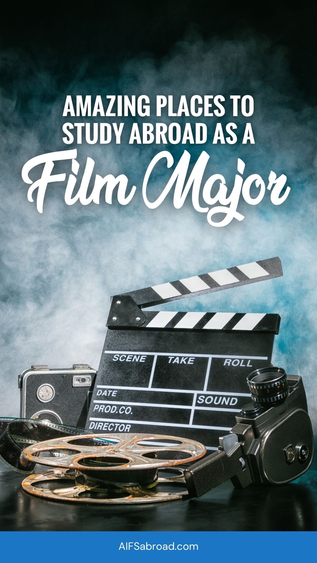 Pin image: Film paraphernalia with text "Amazing Places to Study Abroad as a Film Major"