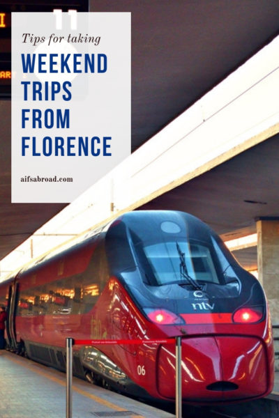 Tips for Taking Weekend Trips from Florence | AIFS Study Abroad | AIFS in Florence, Italy