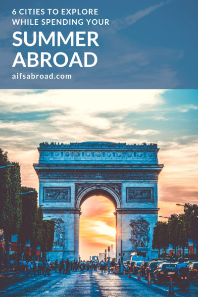 6 of the Best Cities to Visit in Summer 2020 | AIFS Study Abroad | Study Abroad Summer