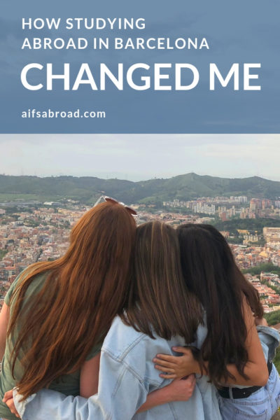 How Studying Abroad in Barcelona Changed Me | AIFS Study Abroad | AIFS in Barcelona, Spain