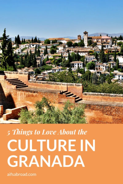 5 Things to Love About Granada’s Culture | AIFS Study Abroad | AIFS in Granada, Spain