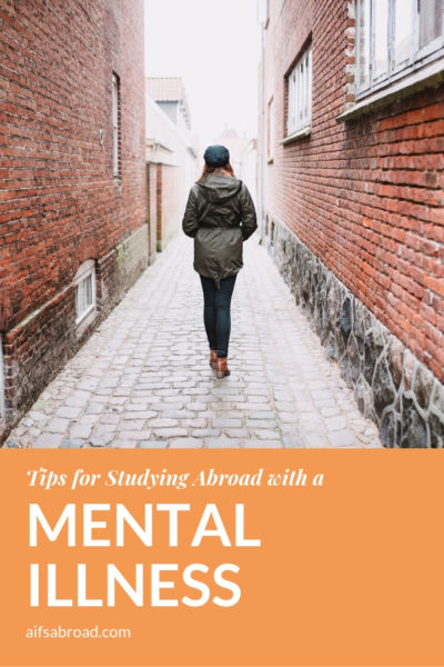 Pin image: Tips for studying abroad with a mental illness from an AIFS Study Abroad alumni who speaks from personal experience.