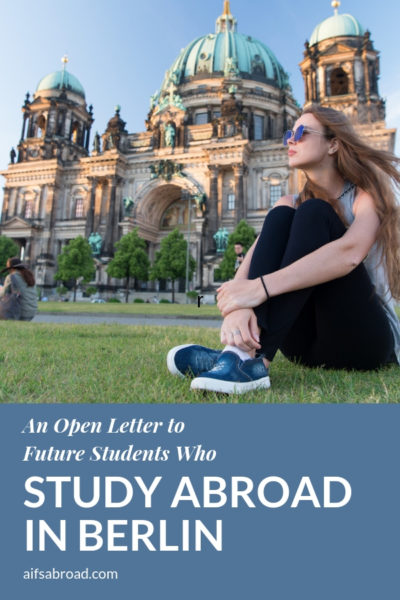 A Letter to Future Students Who Study Abroad in Berlin | AIFS Study Abroad
