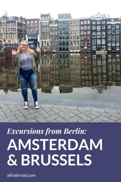 Visiting Amsterdam and Brussels from Berlin | AIFS Study Abroad | AIFS in Berlin, Germany