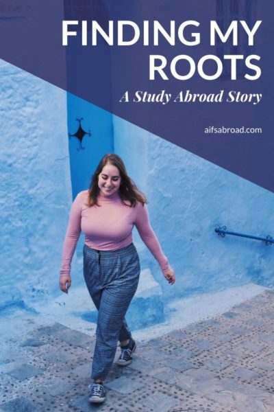 College student discovers her heritage abroad | AIFS Study Abroad