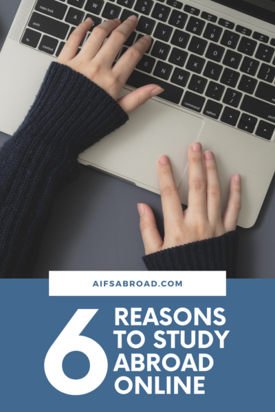 6 Reasons to Study Abroad Online with AIFS