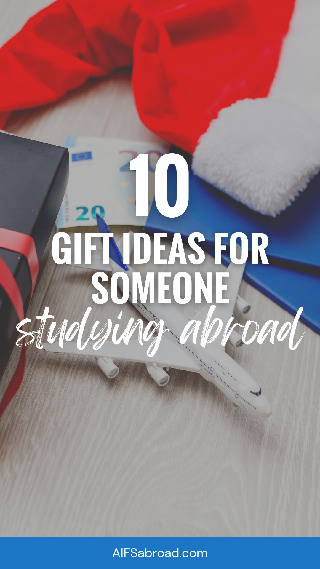 Pin Image: 10 Gift Ideas for Someone Studying Abroad