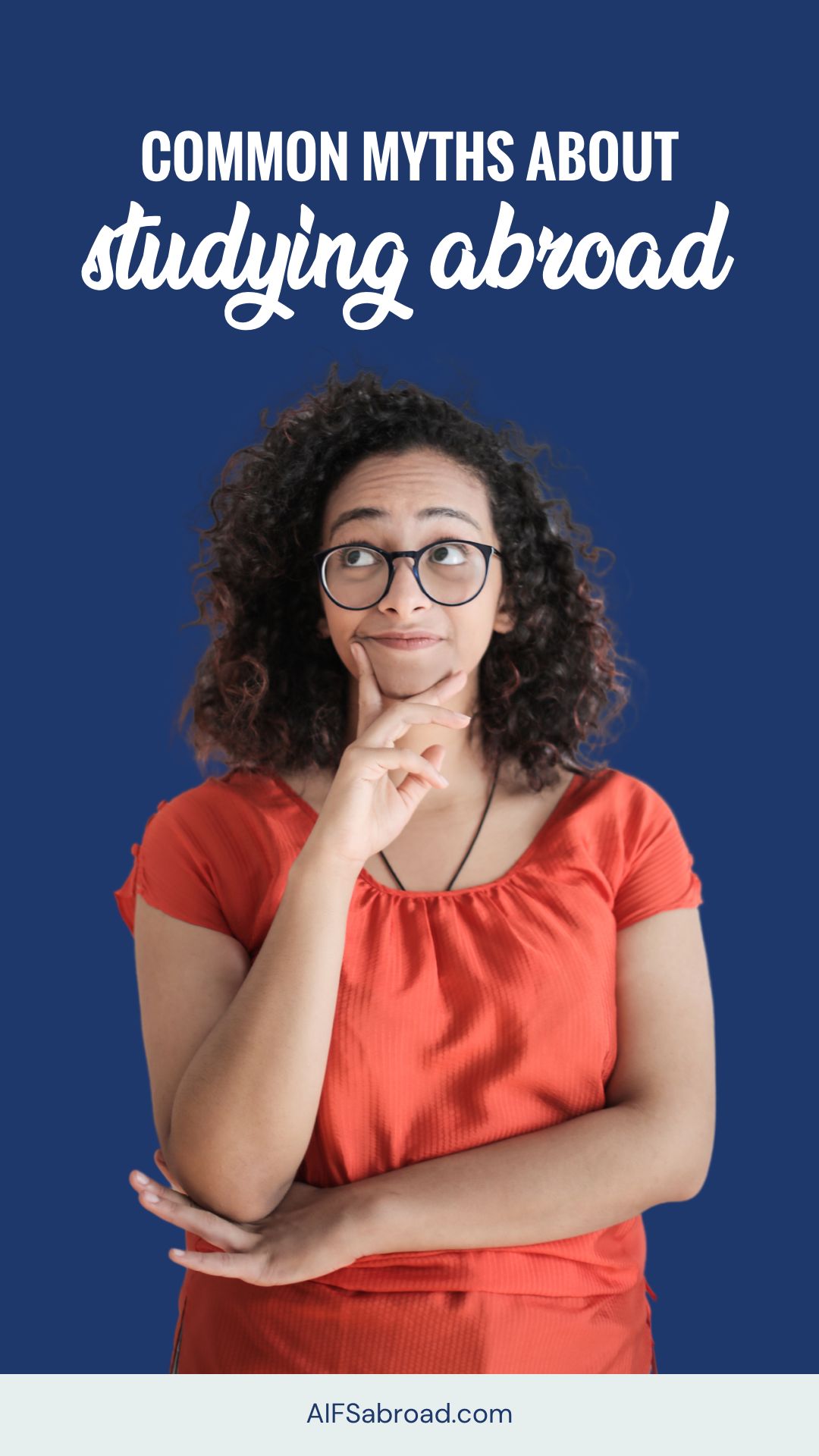 Pin image: Young woman with curly hair thinking with text that says "common myths about studying abroad"