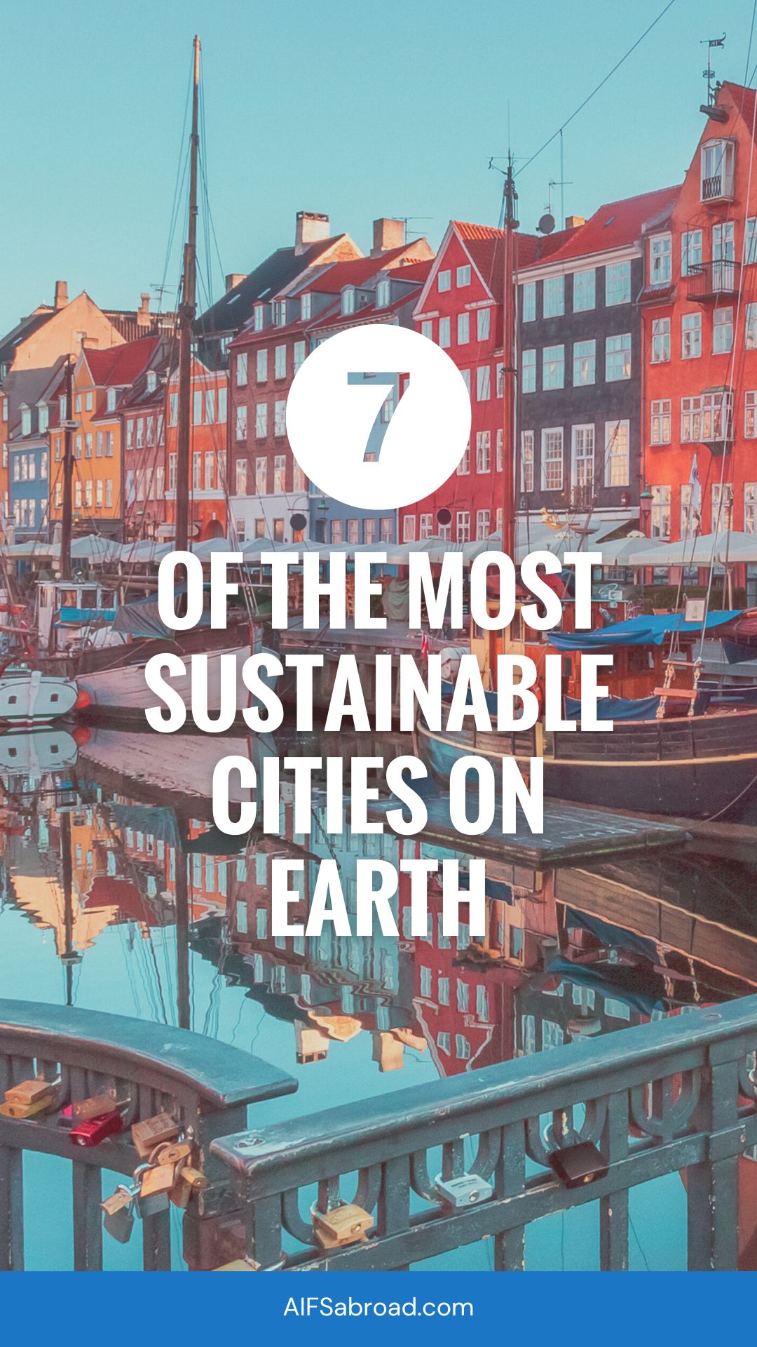 Pin image: image of Copenhagen, Denmark with text that says "7 of the Most Sustainable Cities on Earth"