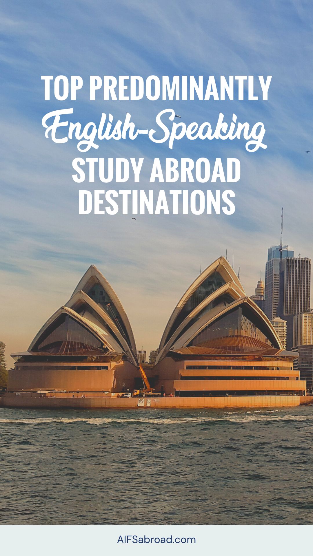 Pin Image of the Opera House in Sydney Harbor, Australia with text saying "Top Predominantly English-Speaking Study Abroad Destinations"