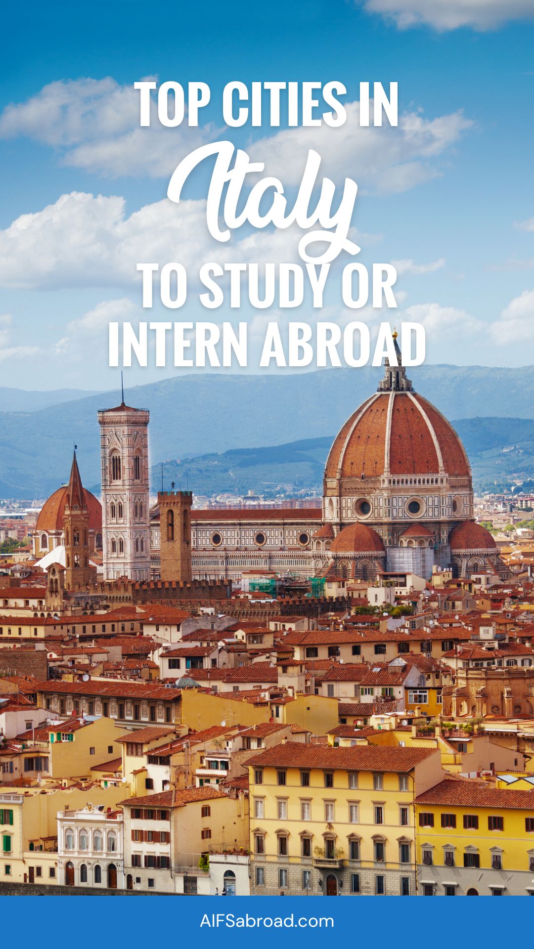 Pin image: Photo of Florence with text reading "Top cities in Italy to study or intern abroad"