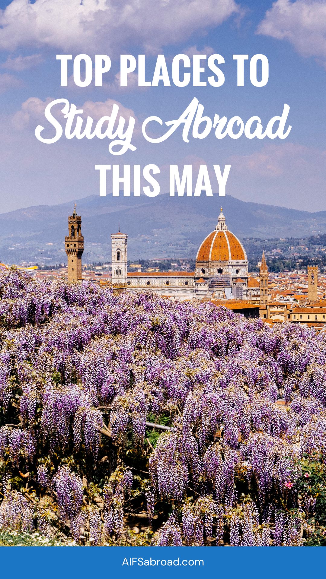 Pin image: Top Places to Study Abroad this May Term - Florence, Italy during Springtime - AIFS Abroad
