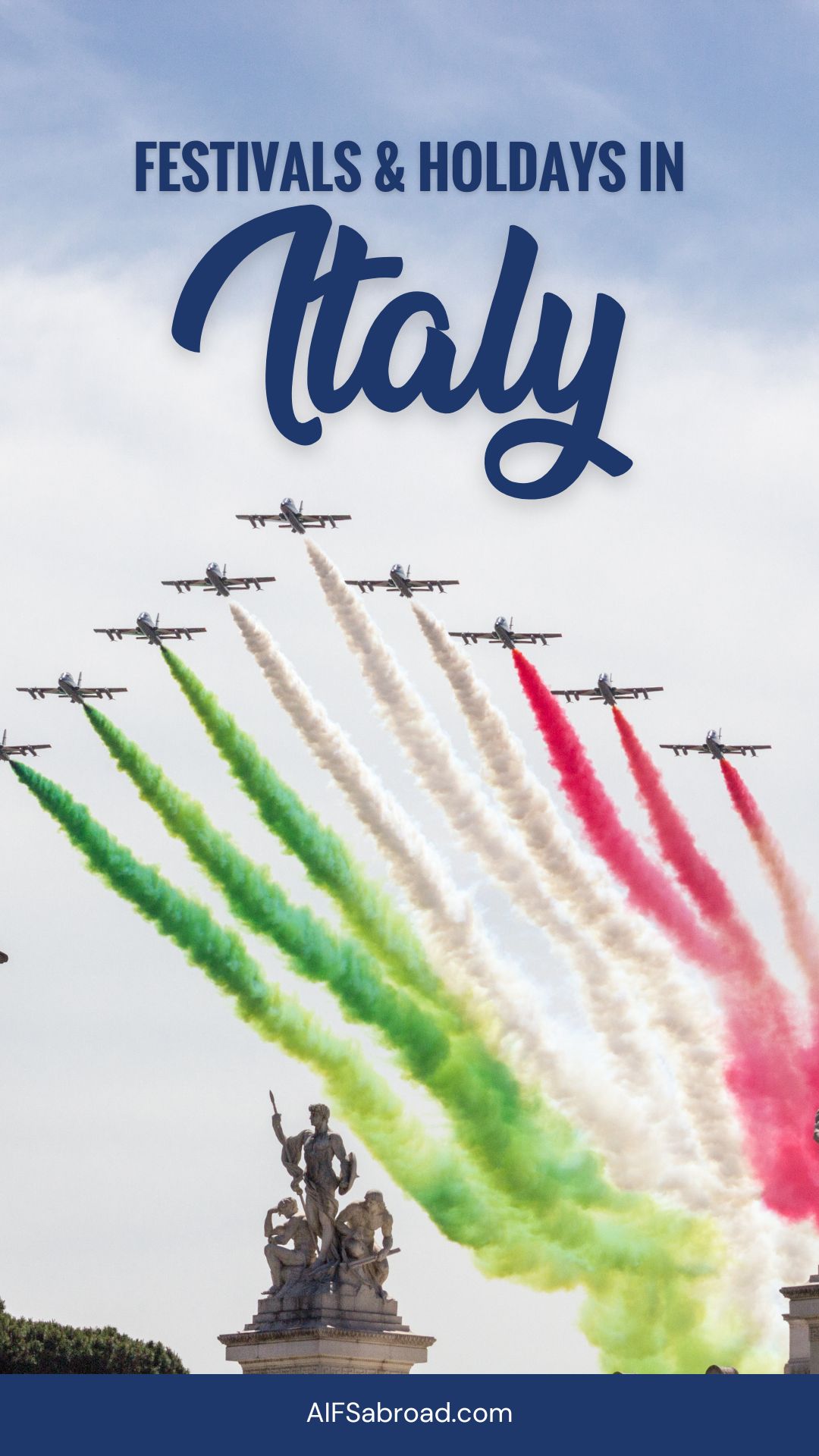 Pin image: Planes flying in Rome with the colors of the Italian flag and text overlay saying "Festivals and Holidays in Italy"