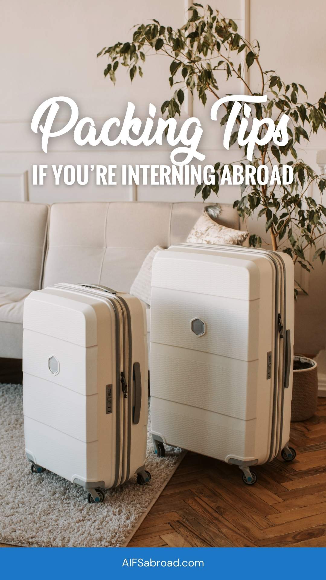 Pin image: Two suitcases with text overlay about how to pack for an internship abroad