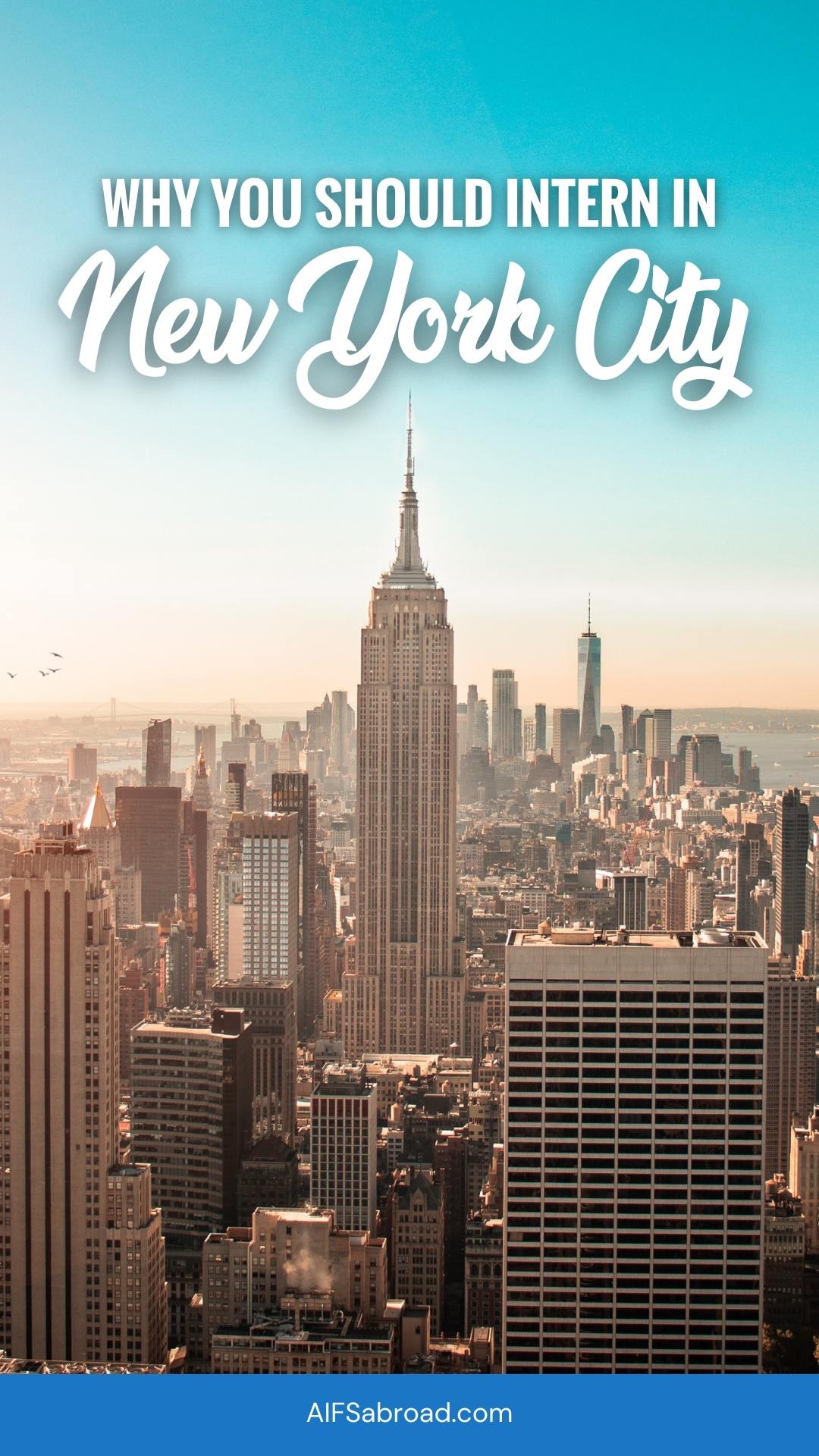 Pin image: View of Empire State Building and New York City downtown with text "why you should do an internship in new york city"