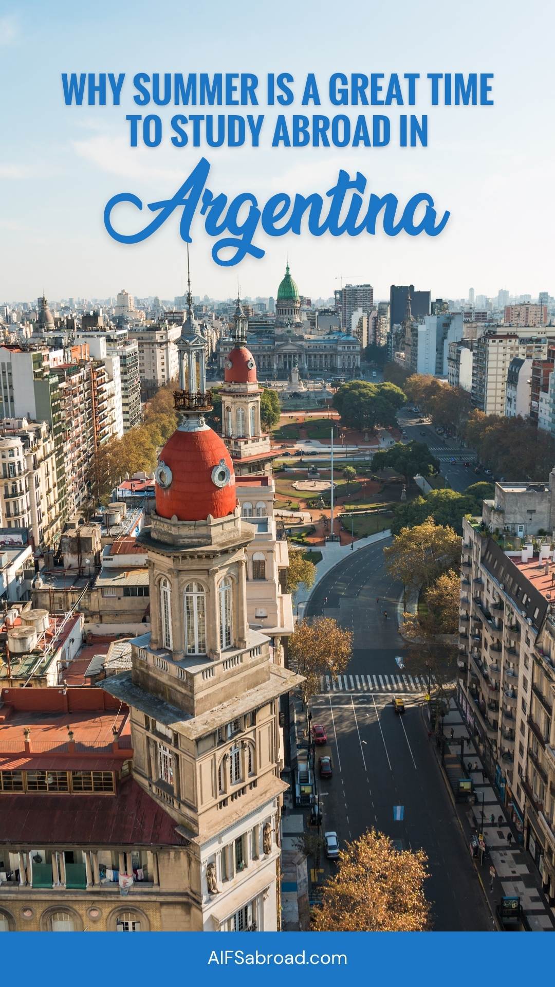 Pin image: View of Buenos Aires cityscape with text overlay saying "why summer is a great time to study abroad in Argentina"
