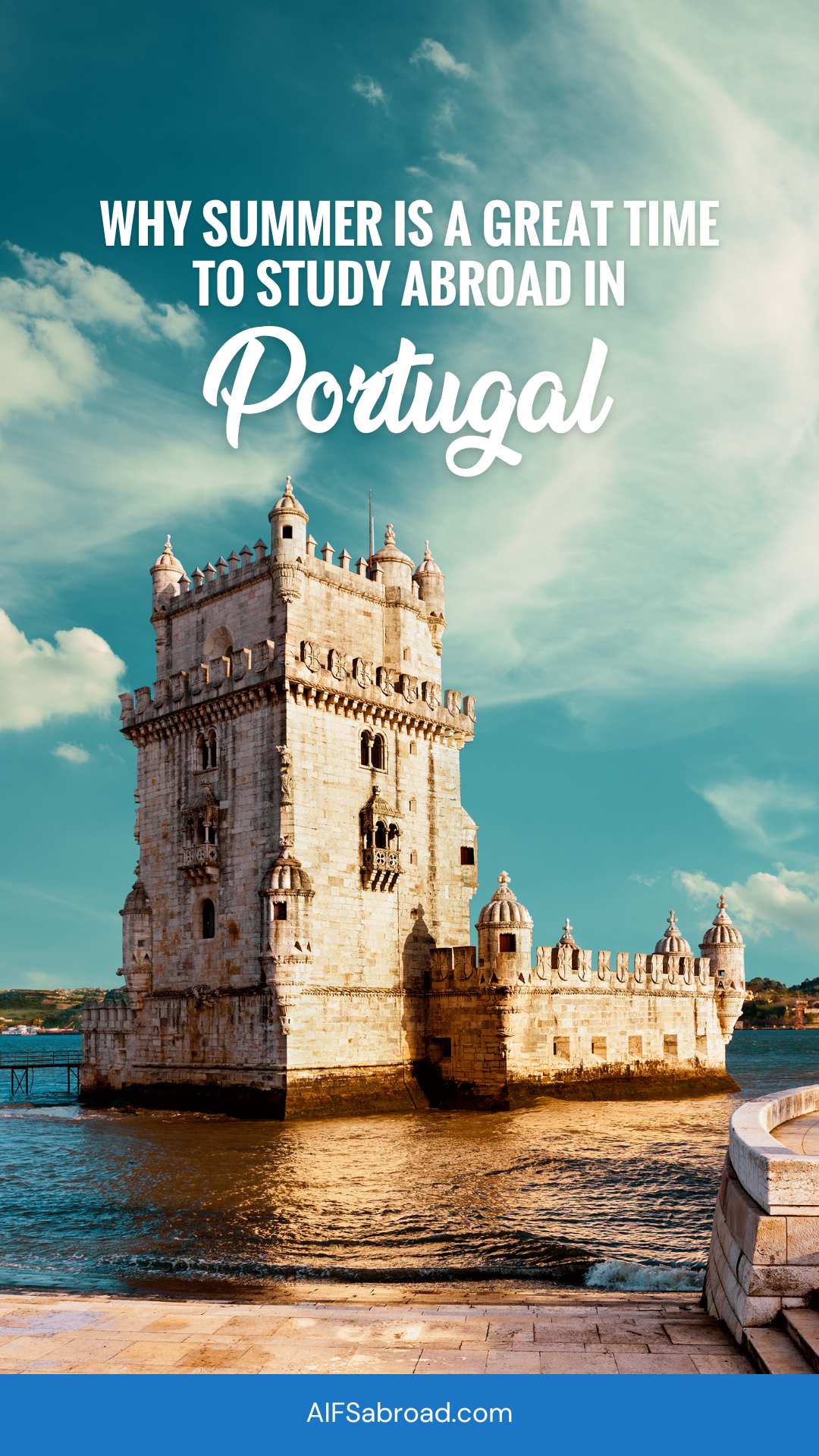 Pin image: Landmark in Lisbon with text overlay saying "Why summer is a great time to study abroad in Portugal"