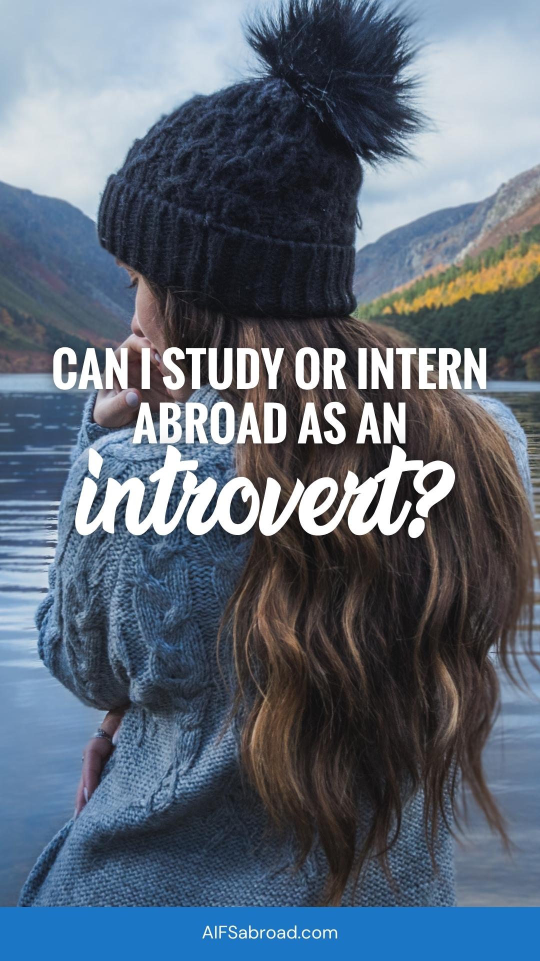 Pin image: Woman in Ireland with text overlay "Can I study or intern abroad as an introvert?" 