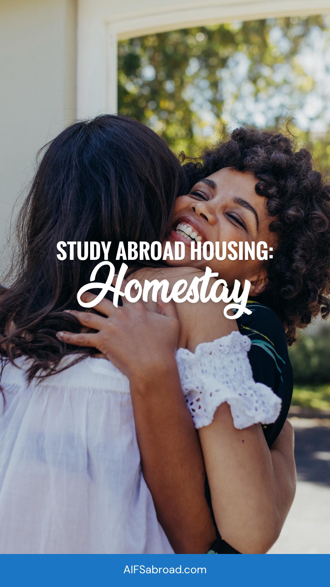 pin image: two women hugging wit text "study abroad housing: homestay" overlay