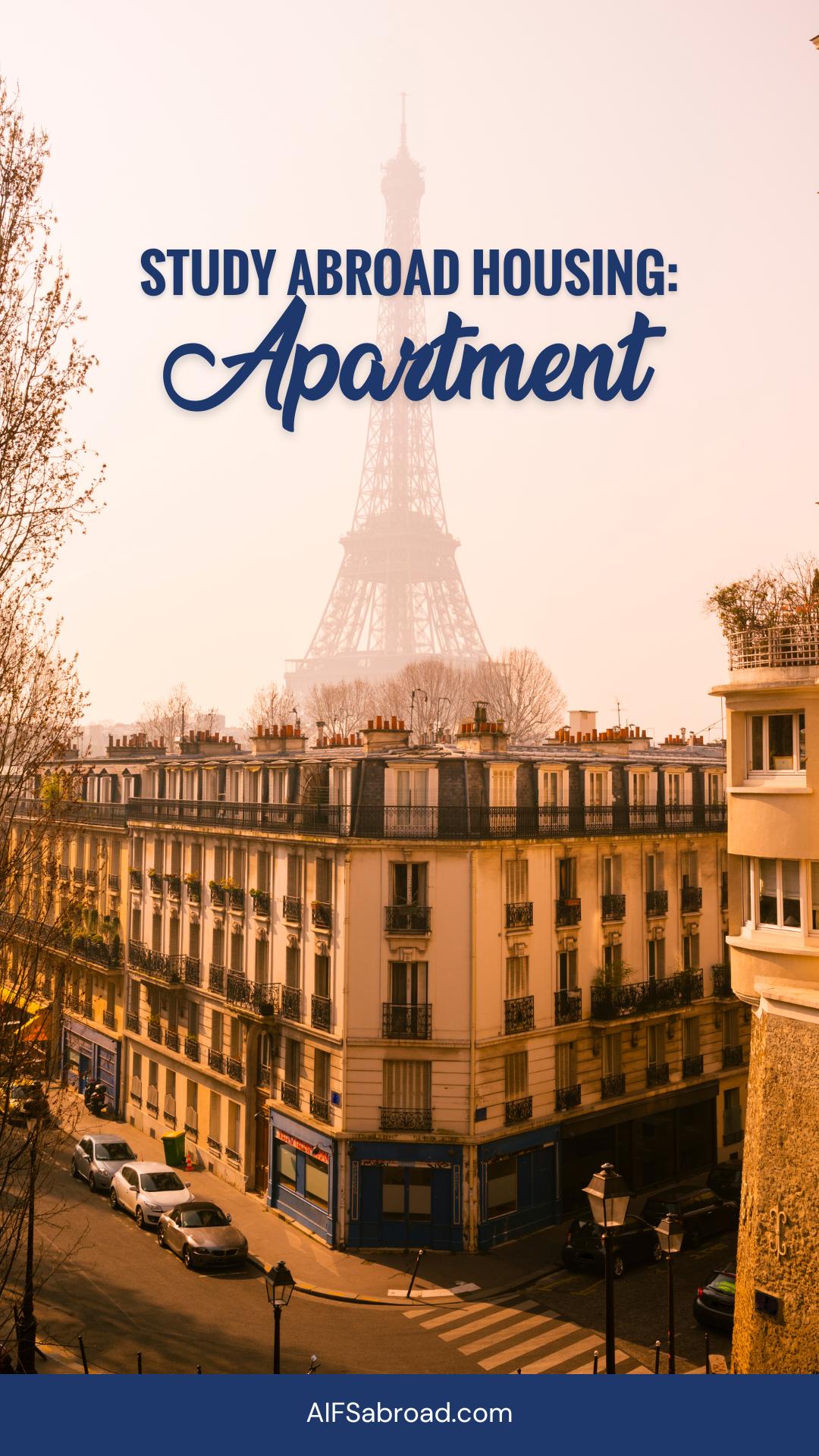 Pin image: Apartment building in Paris with Eiffel Tower in background with text overlay "Study Abroad Housing: Apartment" 