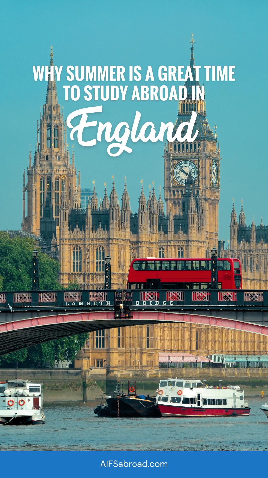 Pin Image - View of Big Ben and Parliament in London with text "Why Summer is a Great Time to Study Abroad in England" - AIFS Abroad