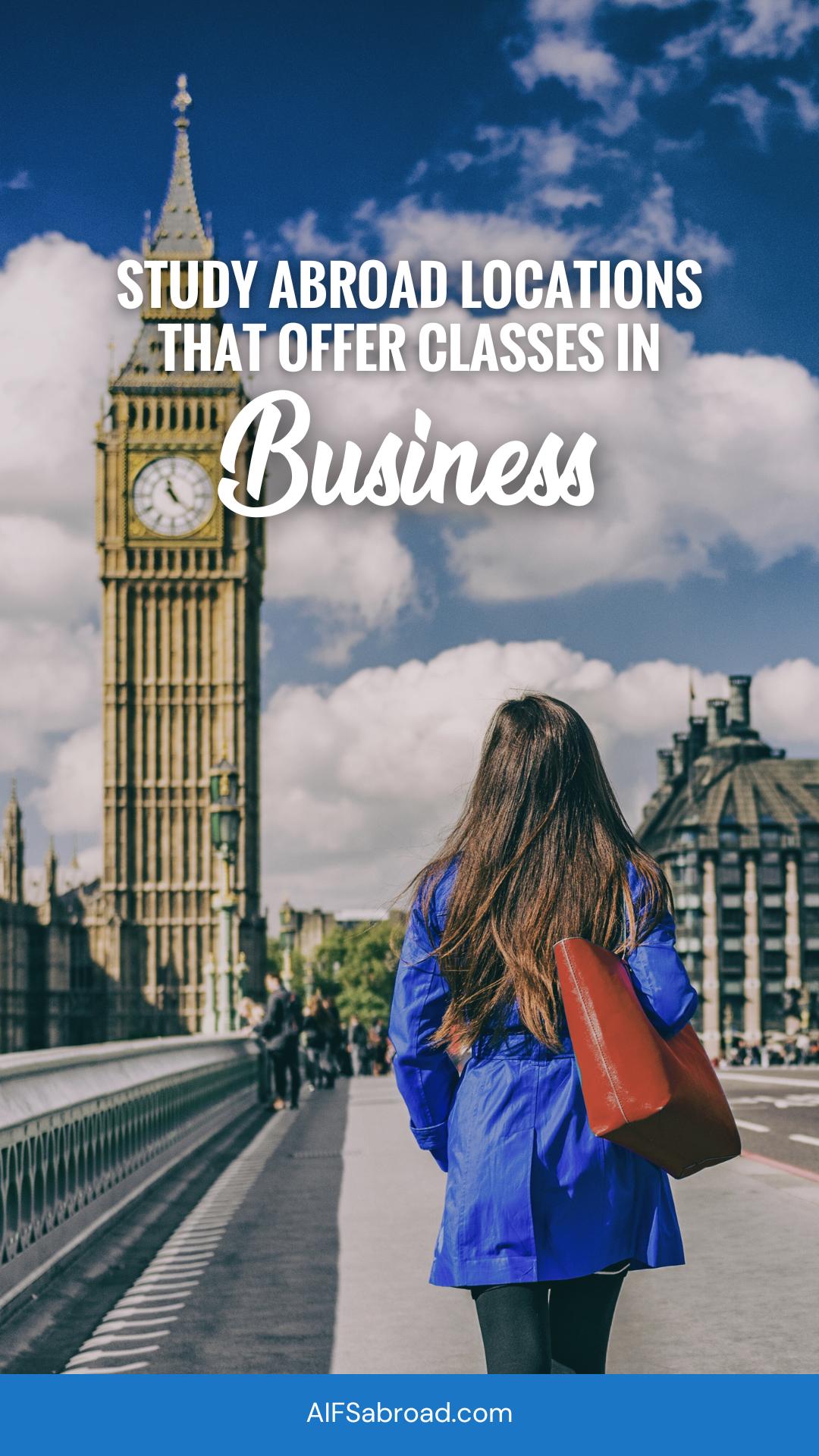 Pin Image - Young professional woman walking in London, England near Big Ben with text overlay, "Study Abroad Program Locations with Business Classes - AIFS Abroad"